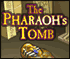 Pharaohs Tomb