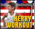 Kerry Workout