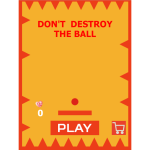 Dont Destroy the Ball