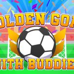 Golden Goal With Buddies